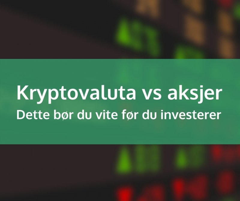 Dette må du vite før du investerer i aksjer og kryptovaluta